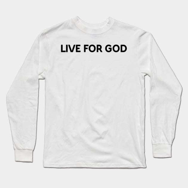 Christian quote Long Sleeve T-Shirt by Christian ever life